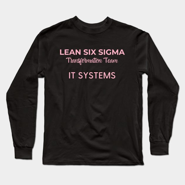 Lean Transformation Team IT SYSTEMS Long Sleeve T-Shirt by Viz4Business